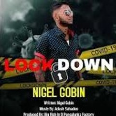 Nigel Gobin - Lockdown (2021 Chutney Soca)