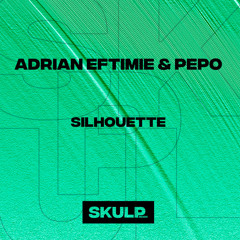 Pepo & Adrian Eftimie -Silhouette (Original Mix)