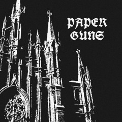 Paper Guns (Prod. 6mane x Fowni)