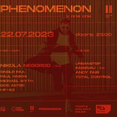Phenomenon OneOne Nikola Negorod Live 22.07.2023