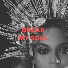 Beyonce - Break My Soul (Aaron Michael Rmx)