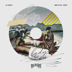 Modjo - Lady (Allurian Unofficial Remix)