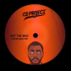 Kevin Gates - Out The Mud (CD Project Flip)