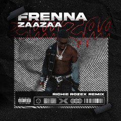Frenna - Zaazaa (RICHIE ROZEX Remix)