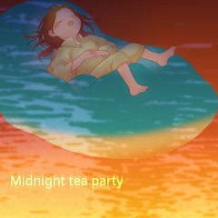Midnight  tea party