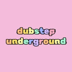 dubstep underground