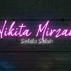 Selalu Salah_Nikita Mirzani [ NuY BeatMaP ] #Req_ Lisda