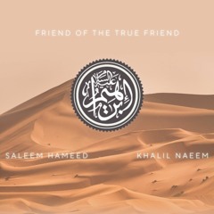 Khalil Naeem X Saleem Hameed - Friend Of The True Friend