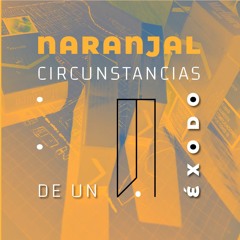 Naranjal: circunstancias de un éxodo