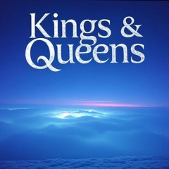 Kings & Queens Remix