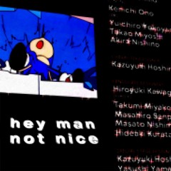 hey man , not nice
