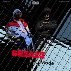 Greaze Mode