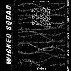 VESCA - Wicked Squad