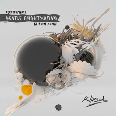 Gentle Frightscaping (Klipsun remix)