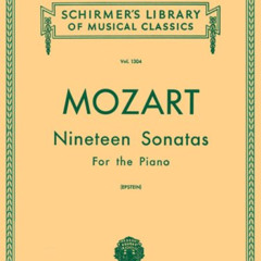 Access KINDLE 📧 Mozart 19 Sonatas - Complete: Piano Solo (Schirmer's Library of Musi