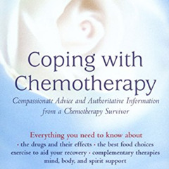 free PDF 📤 Coping with Chemotherapy: Compassionate Advice and Authoritative Informat