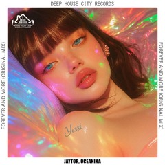 Jaytor, Oceanika - Forever and More [DeepHouseCity Records]