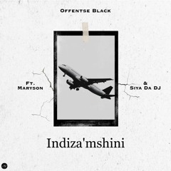 Indiza'mshini (feat. Maryson & Siya Da DJ)