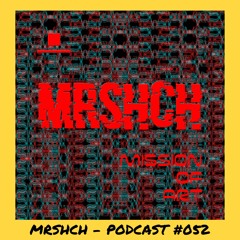 6̸6̸6̸6̸6̸6̸ | MRSHCH - Podcast #052