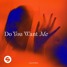 Lucas & Steve - Do You Want Me (DDB Remix)