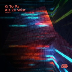 Ki To Pa - Als Ze Wist (Original Mix)