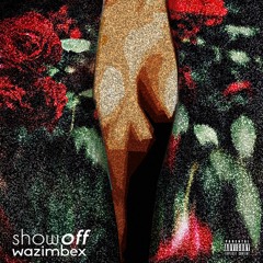 WAZIMBEX$ - $HOW OFF( prod. EXTRAOH258)