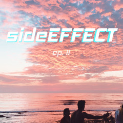 sideEFFECT - ep. 2