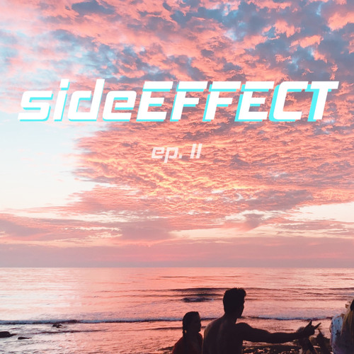 sideEFFECT - ep. 2