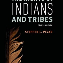 View PDF EBOOK EPUB KINDLE The Rights of Indians and Tribes by  Stephen L. Pevar 📂