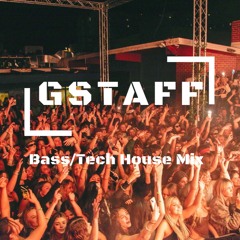 BASS/TECH HOUSE MIX - GSTAFF