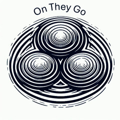 On They Go