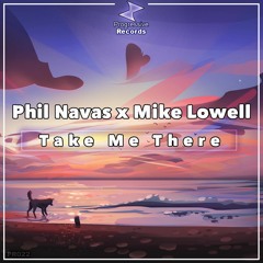 Phil Navas x Mike Lowell - Take Me There