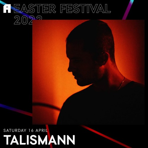 Talismann | Awakenings Easter festival 2022
