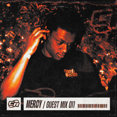 MERCY | GUEST MIX 011