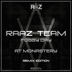 RAAZ Team - Foggy Day At Monastery (H85 REMIX)