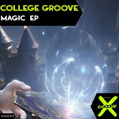 Premiere: College Groove - Magic (Original Mix)