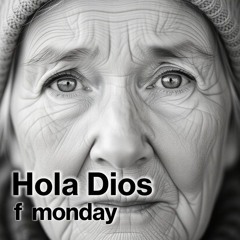Hola Dios 😊