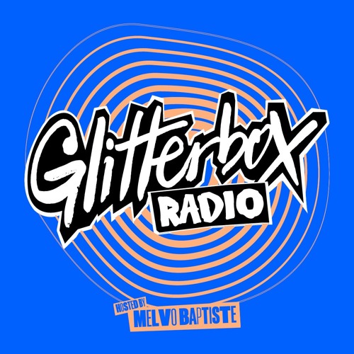 Glitterbox Radio Show 362: Hosted By Melvo Baptiste