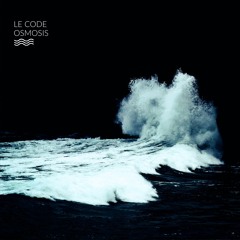 Le Code - Osmosis [APNEADW002]