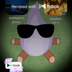 REHMA x ME+L - HYPNOTIC x Location (@liamisthepurple Hook Mashup)