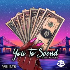 Jay B - You To Spend