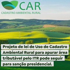 Projeto de lei de Uso de Cadastro Ambiental Rural para apurar área tributável pelo ITR