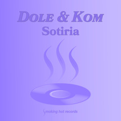 Dole & Kom - Sotiria (Intro) - Smoking Hot Records