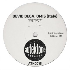 Devid Dega, Omis (Italy) "Instinct" (Original Mix)(Preview)(Taken from Tektones #15)(Out Now)