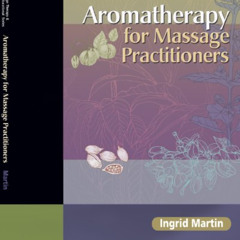 [VIEW] EBOOK 📖 Aromatherapy for Massage Practitioners (Lww Massage Therapy & Bodywor