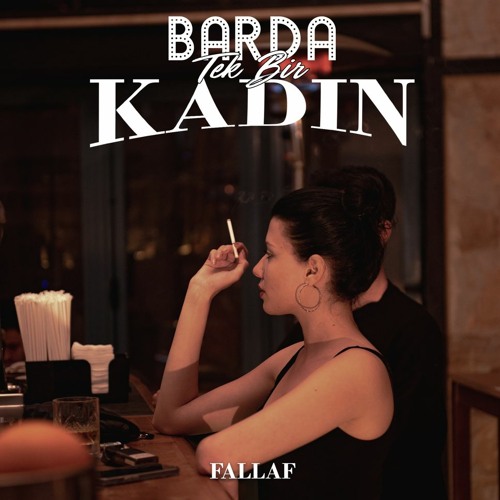 Barda Tek Bir Kadın - Fallaf