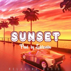 Sunset (Prod. By Lukrembo)