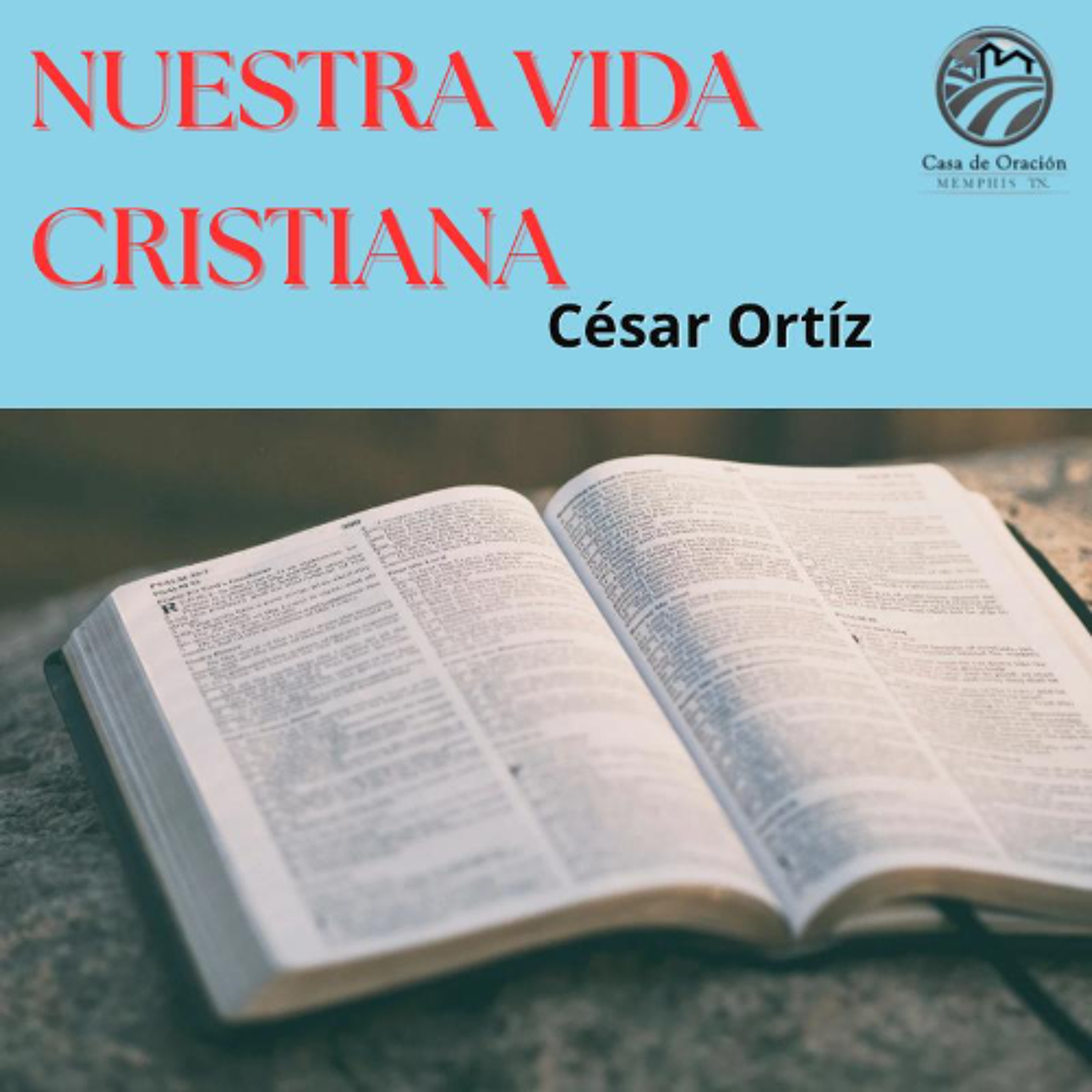 Nuestra Vida Cristiana | César Ortíz | 08/17/25 episode artwork