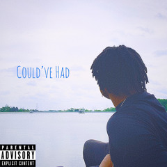 Could’ve Had - MilesTheArtist