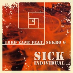 LORD ZANE feat. NEKRO G "SICK INDIVIDUAL"